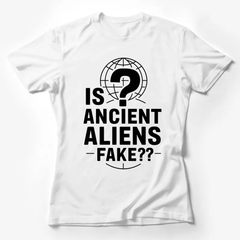 Ancient Aliens Question Graphic T-Shirt, Funny UFO Conspiracy Theory Tee, Unisex Female T-Shirt