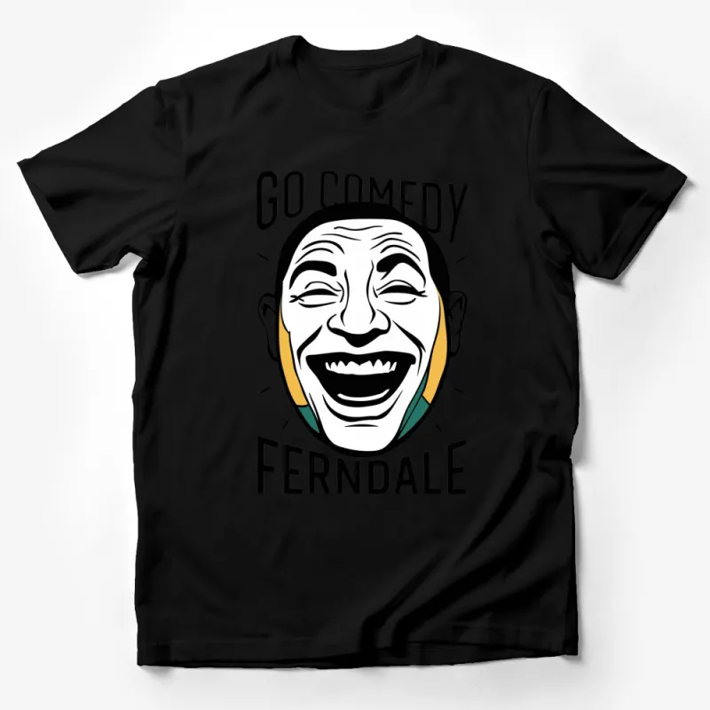 Go Comedy Ferndale T-Shirt, Funny Face Graphic Tee, Unisex Casual Shirt Male T-Shirt