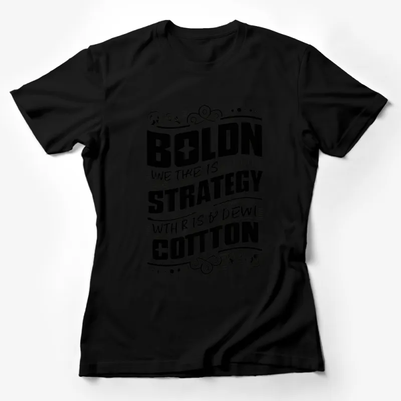 Boldn Strategy Cotton Graphic T-Shirt, Modern Black and White Typography Tee, Artistic Casual Wear Female T-Shirt