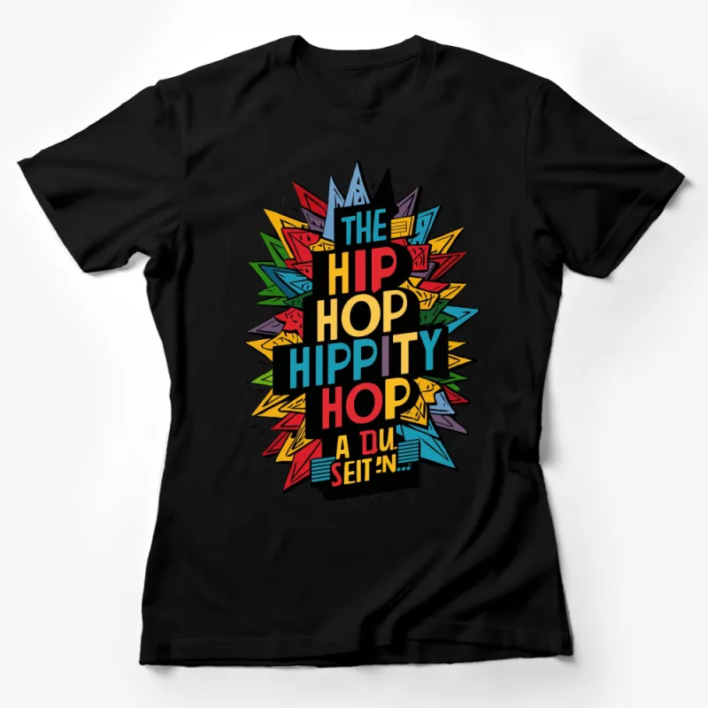 Colorful Hip Hop Hoppity Graphic T-Shirt, Unisex Retro Music Tee, Urban Streetwear, Vibrant Typography Design Female T-Shirt