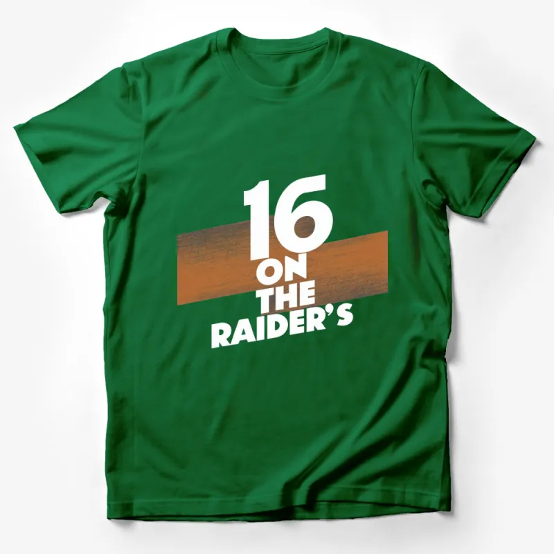 Vintage 16 on the Raiders Quote T-Shirt, Classic Sports Fan Apparel, Unisex Tee Male T-Shirt