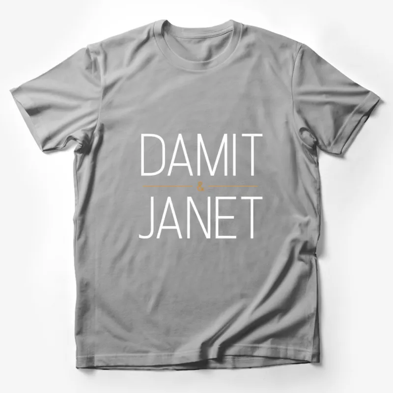 Damit and Janet Minimalist Graphic T-Shirt, Black and White, Classic Movie Quote, Unisex Male T-Shirt