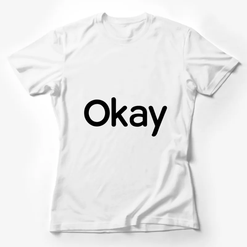 Minimalist Okay Text T-Shirt, Simple Black and White Graphic Tee, Unisex Fashion, Casual Streetwear Female T-Shirt