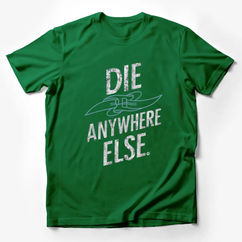 Vintage Die Anywhere Else T-Shirt, Distressed Text Graphic Tee, Unisex Fashion, Casual Streetwear Male T-Shirt