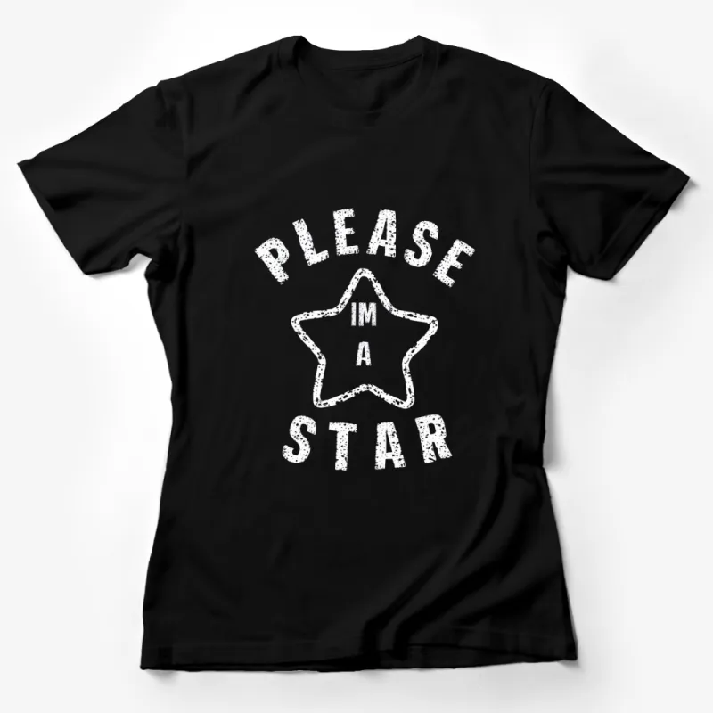 Please I'm A Star Graphic T-Shirt, Black and White Star Tee, Unisex Casual Clothing Female T-Shirt