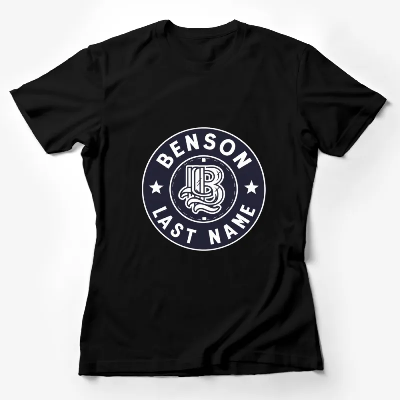 Custom Benson Last Name Logo T-Shirt, Personalized Family Surname Tee, Monogram Circle Design, Unique Gift for Family Reunion Female T-Shirt