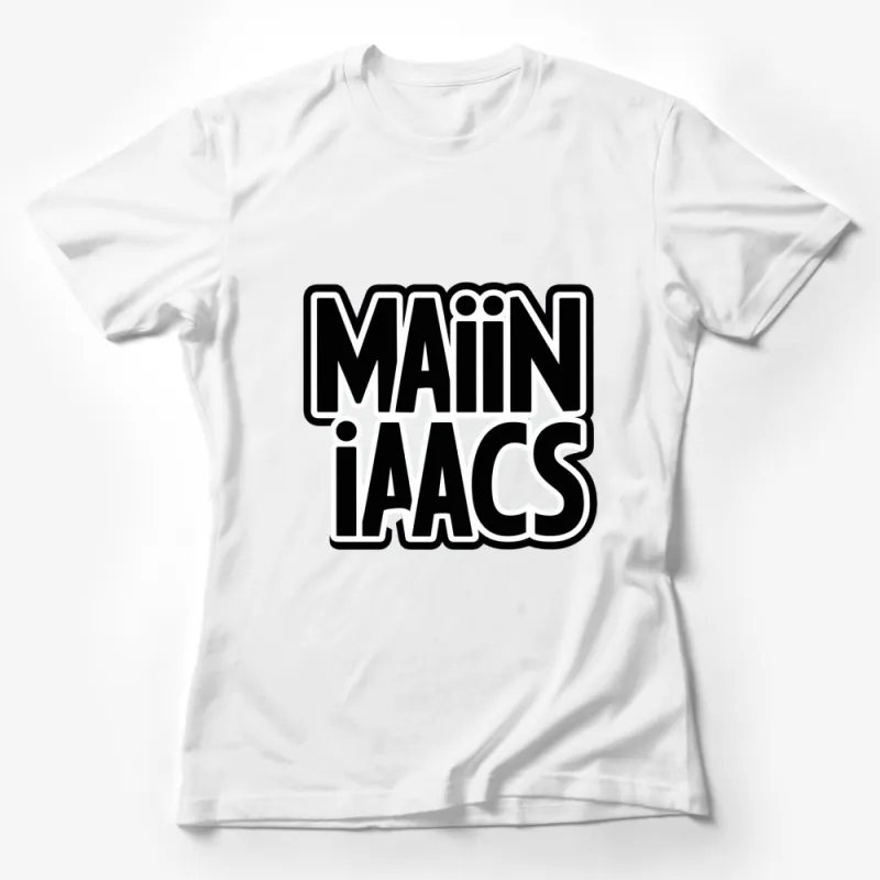 Main iAACS Bold Text Graphic T-Shirt, Unisex Custom Design Tee, Trendy Black and White Shirt Female T-Shirt