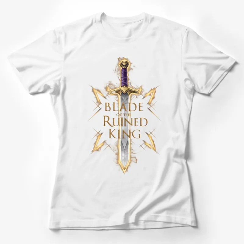 Blade of the Ruined King Sword Graphic T-Shirt, Fantasy Weapon Tee, Unique Gamer Gift Female T-Shirt