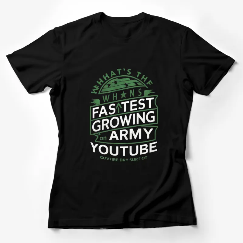 Vintage Military Style Graphic Tee, Fastest Growing Army on YouTube T-Shirt Female T-Shirt