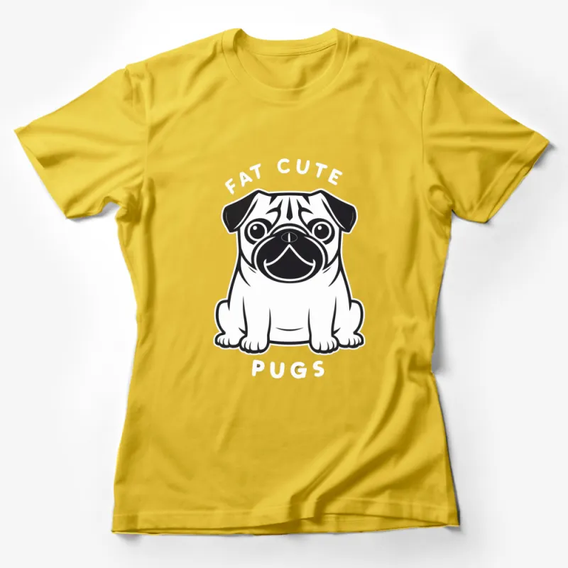 Cute Pug T-Shirt, Fat Cute Pugs Shirt, Funny Dog Lover Tee, Black Graphic Tee Female T-Shirt