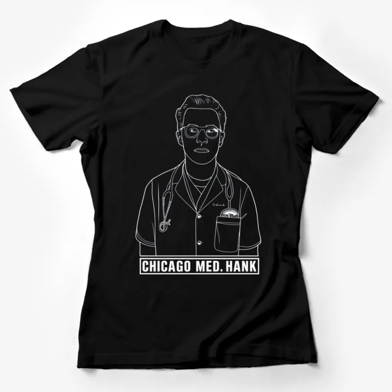 Chicago Med Hank Doctor Graphic T-Shirt, Medical Drama Fan Shirt, TV Show Apparel Female T-Shirt