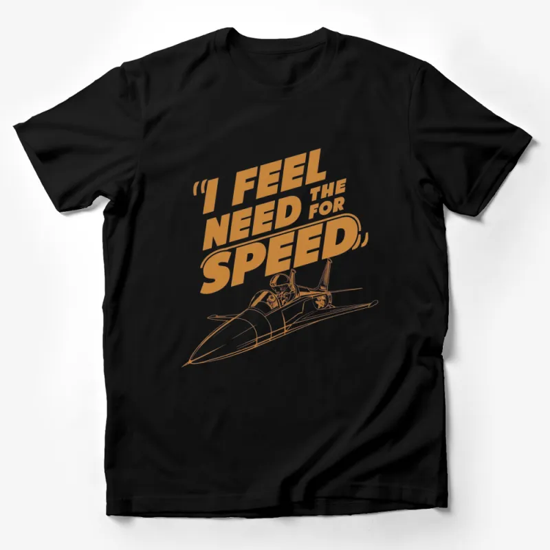 I Feel The Need for Speed Fighter Jet T-Shirt, Aviation Inspired Graphic Tee, Pilot Gift, Top Gun Style Shirt Male T-Shirt