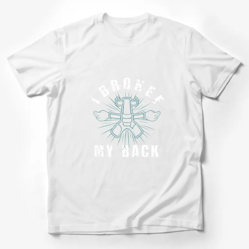 Funny Back Injury T-Shirt, I Broke My Back Graphic Tee, Cool Recovery Gift for Men Male T-Shirt