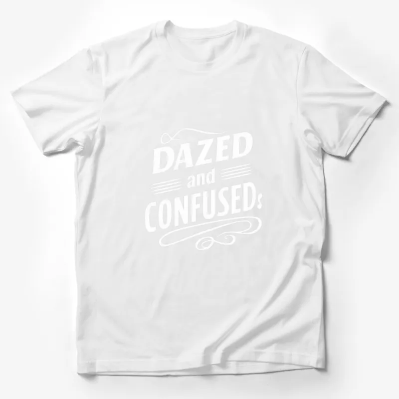 Dazed and Confused Inspired T-Shirt, Classic Quote Tee, Retro Style Black and White Shirt Male T-Shirt