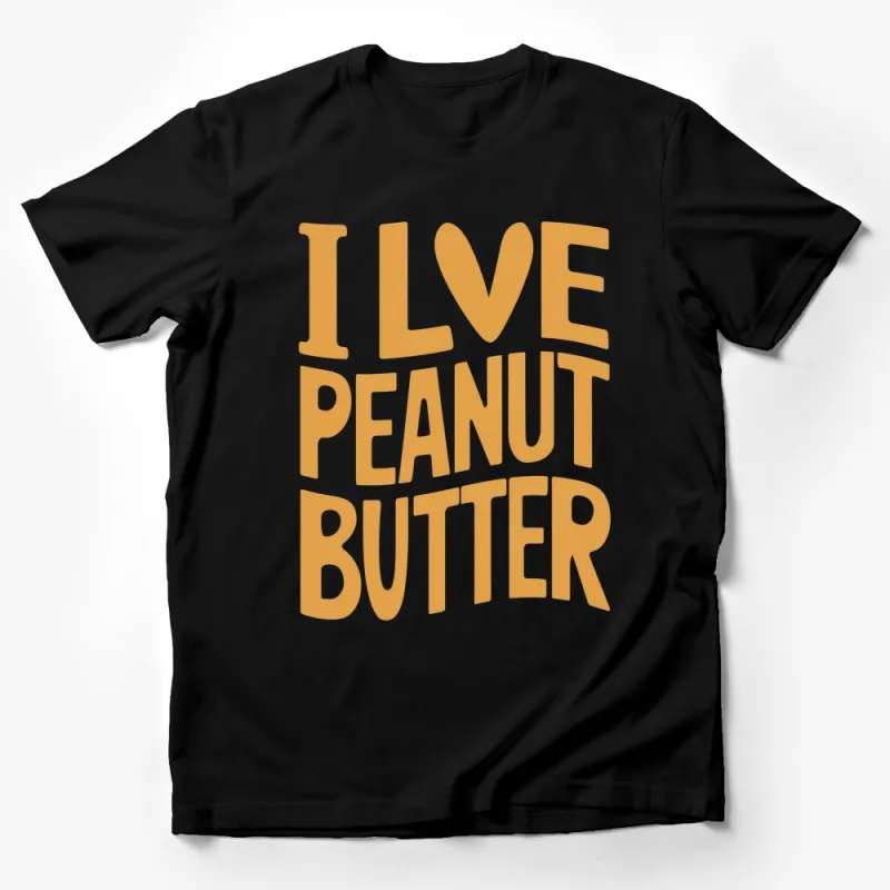 I Love Peanut Butter T-Shirt, Funny Foodie Tee, Unisex Graphic Yellow Shirt Male T-Shirt