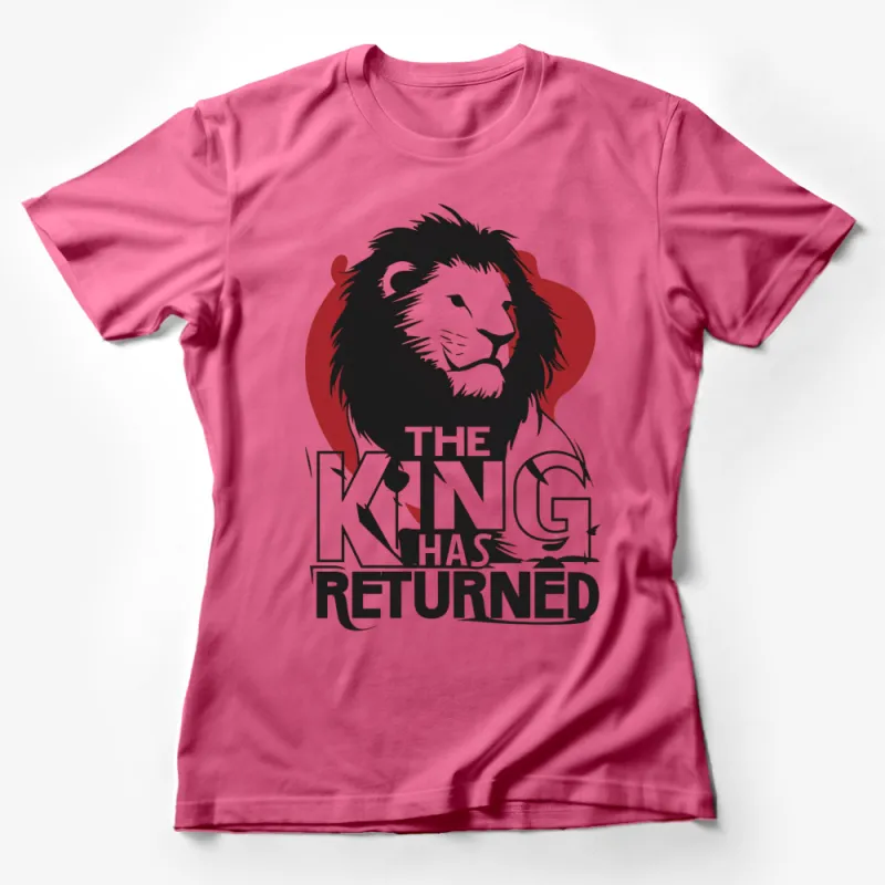 The King Has Returned Lion Graphic T-Shirt, Bold Red and Black Lion Tee, Unisex Lion King Inspired Shirt Female T-Shirt