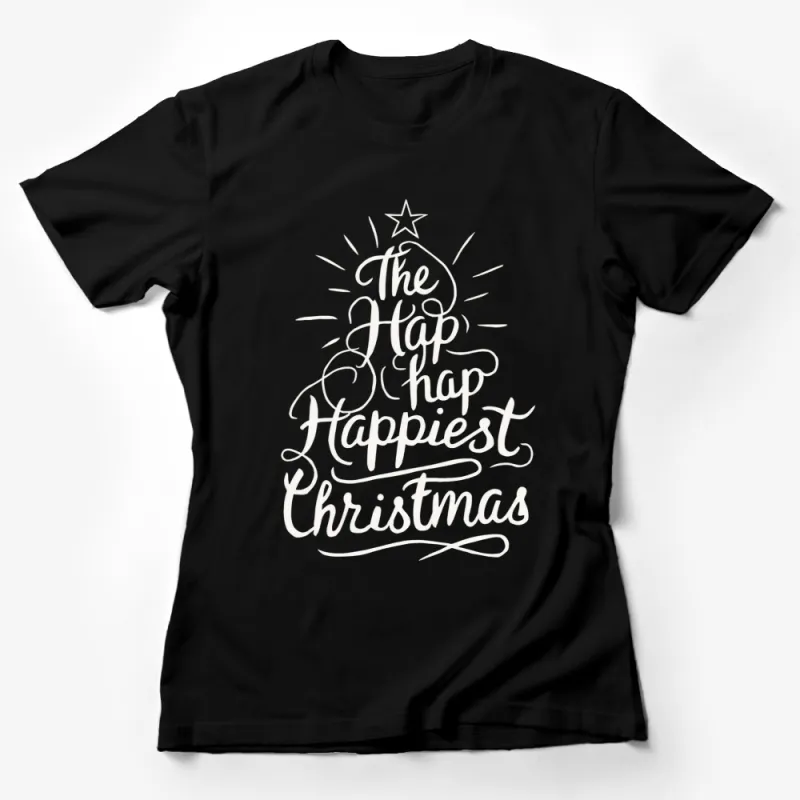 The Happiest Christmas T-Shirt, Festive Holiday Graphic Tee, Unisex Black Shirt Female T-Shirt