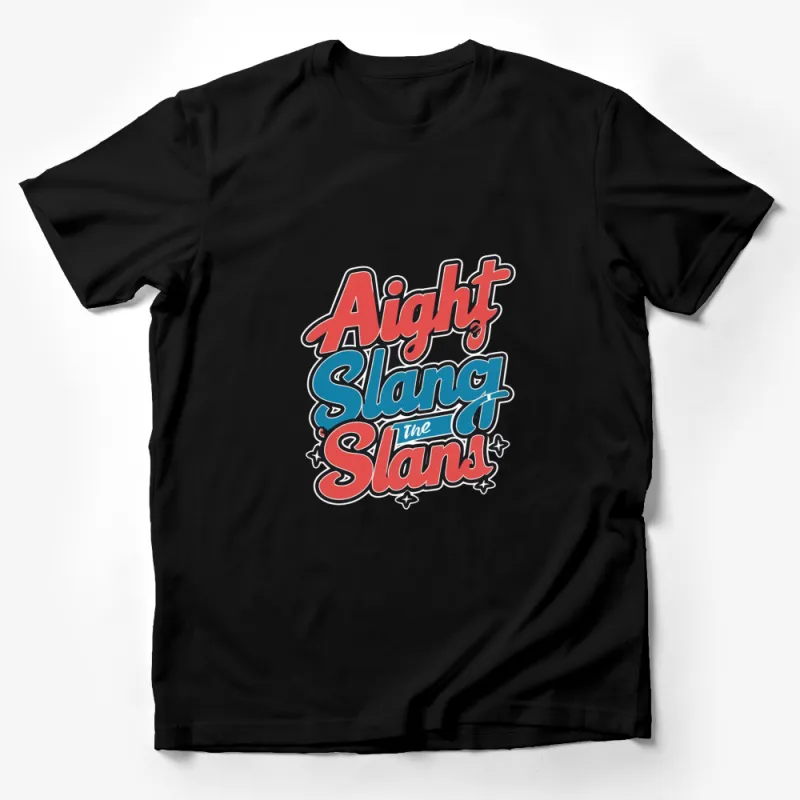 Aight Slang The Slans Retro Style Typography T-Shirt, Urban Streetwear Tee, Unique Graphic Shirt Male T-Shirt