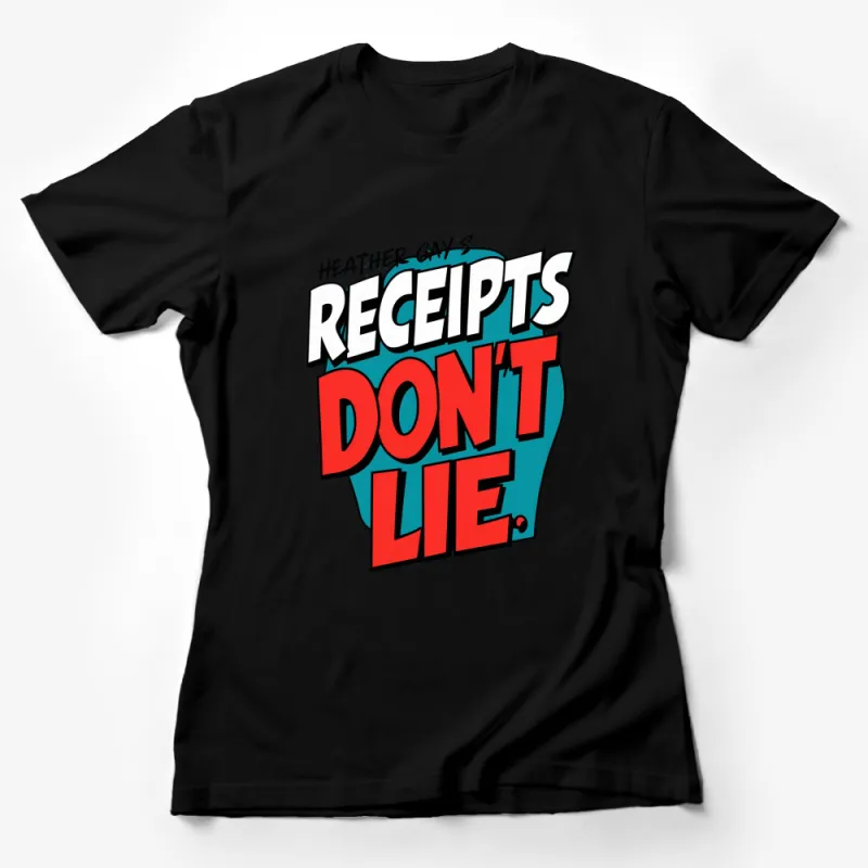 Heather Gay's Receipts Don't Lie Bold Graphic T-Shirt, Stylish Unisex Tee, Gift for TV Show Fans Female T-Shirt