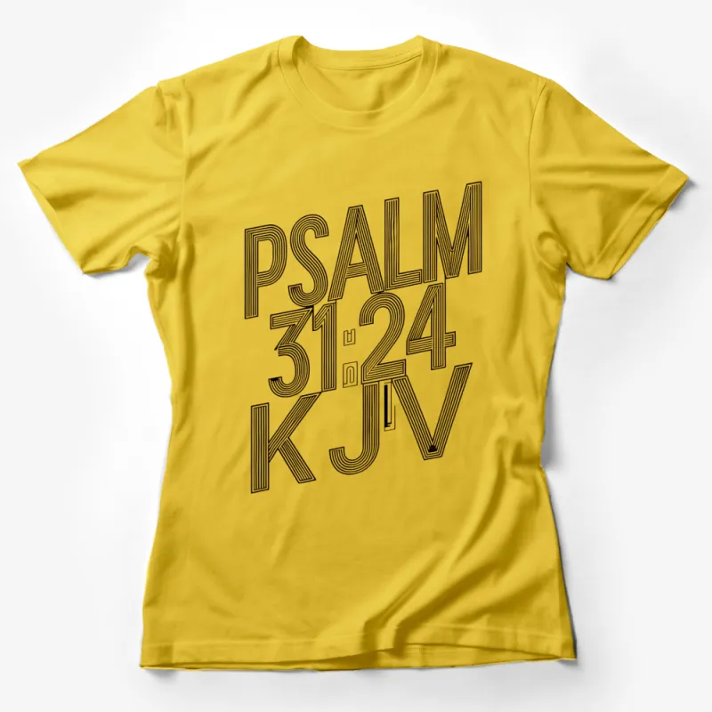 Psalm 31:24 KJV Christian T-Shirt, Inspirational Bible Verse Tee, Religious Graphic Design Shirt Female T-Shirt