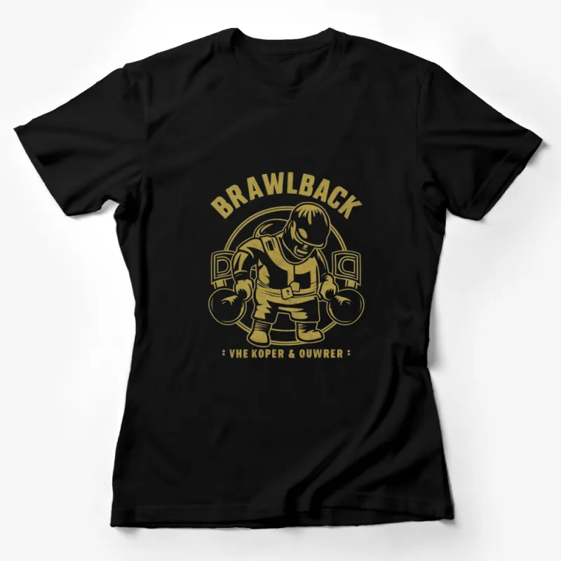 Brawlback Vintage Wrestler Graphic T-Shirt, Retro Wrestling Tee, Unique Fighter Design Shirt, Soft Cotton Female T-Shirt