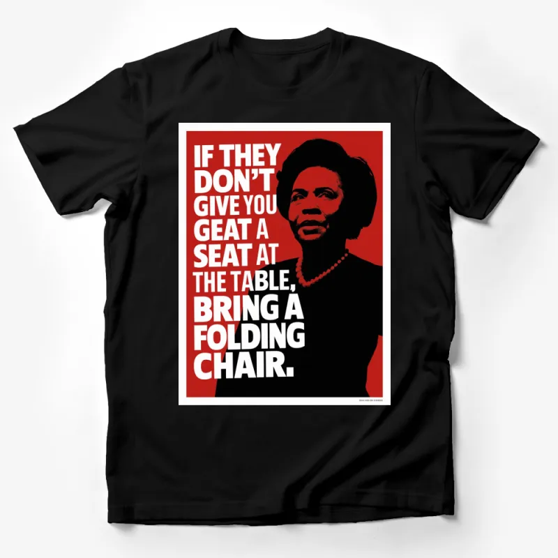 Inspirational Quote T-Shirt, Bring A Folding Chair, Motivational Red and Black Tee Male T-Shirt