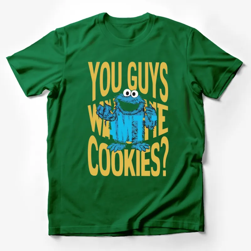 Funny Cookie Monster T-Shirt, You Guys Want Cookies Quote, Blue Graphic Tee Male T-Shirt