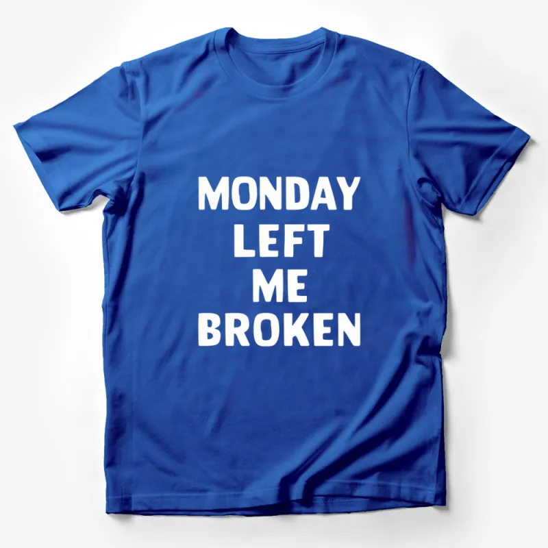 Monday Left Me Broken Quote T-Shirt, Unisex Casual Typography Tee, Black and White Shirt Male T-Shirt