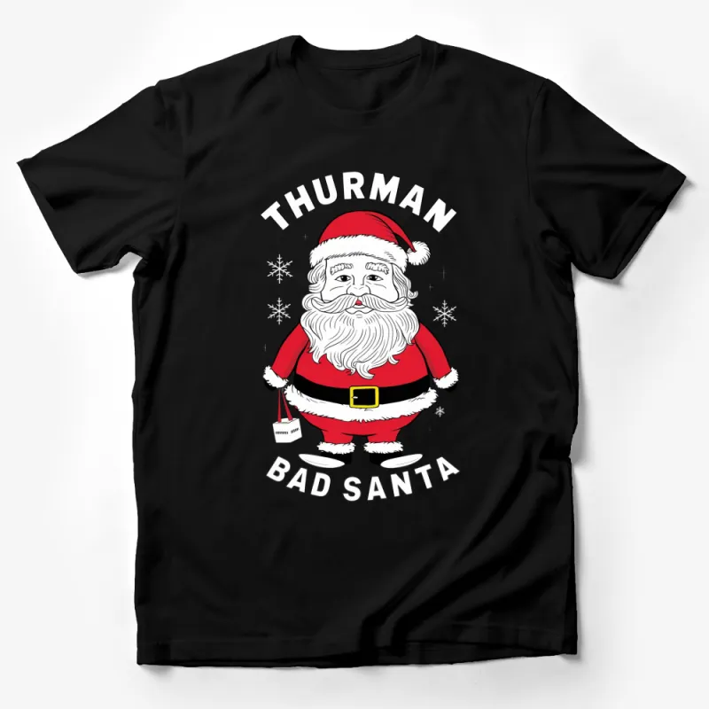 Thurman Bad Santa Graphic T-Shirt, Funny Christmas Santa Claus Tee, Holiday Festive Shirt for Men and Women Male T-Shirt