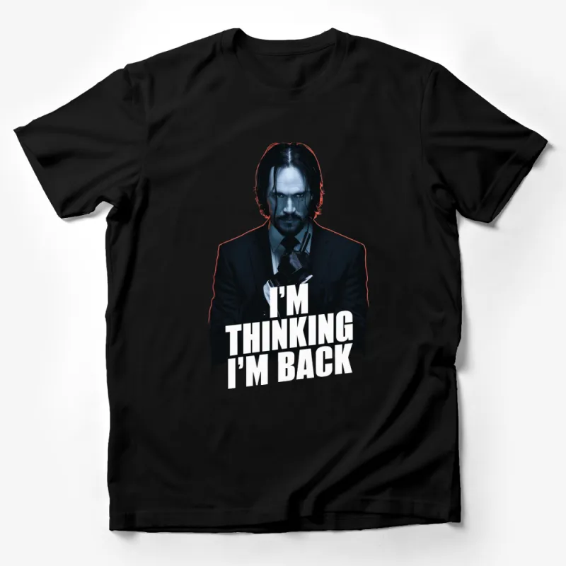 Cool Action Movie Quote T-Shirt, I'm Thinking I'm Back Graphic Tee Male T-Shirt