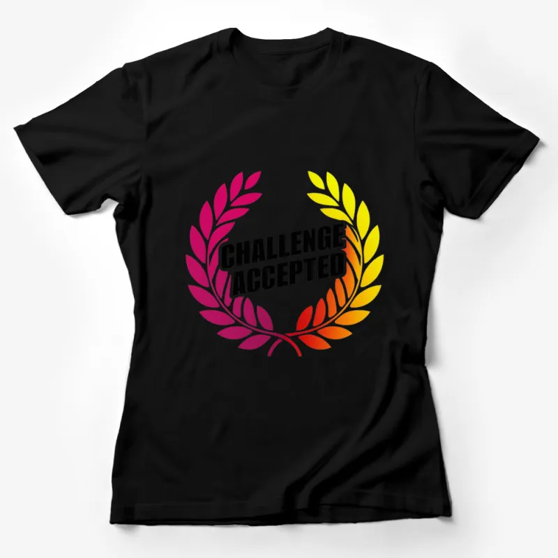 Challenge Accepted Motivational Quote T-Shirt, Colorful Laurel Wreath Design, Unisex Tee Female T-Shirt