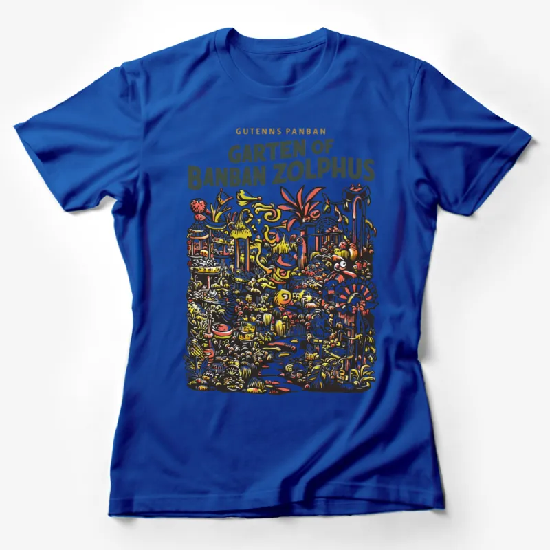 Gardens of Banban Zolphus Illustrated T-Shirt, Unique Graphic Tee, Artistic Design Shirt, Colorful Apparel Female T-Shirt