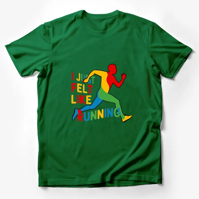 Colorful Running Man T-Shirt, I Just Felt Like Running, Fun Runner's Tee, Bright Sportswear Male T-Shirt