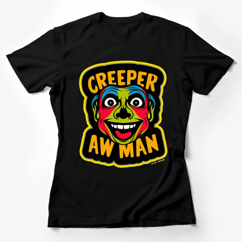 Colorful Creeper Aw Man Cartoon Face T-Shirt, Unisex Graphic Tee, Fun Pop Art Clothing, Unique Gift Idea Female T-Shirt