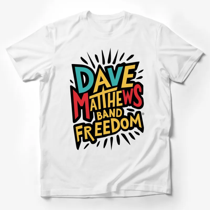 Dave Matthews Band Freedom Graphic T-Shirt, Colorful Iconic Logo Tee, Collectible Music Fan Merch Male T-Shirt