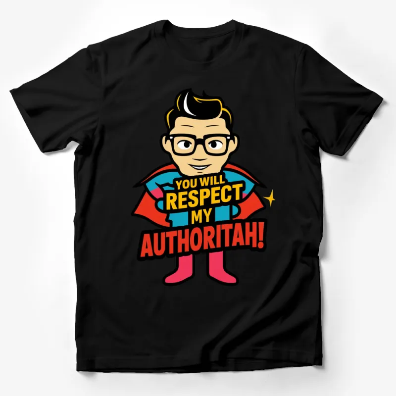 Superhero Cartoon T-Shirt, You Will Respect My Authoritah Fun Tee, Colorful Graphic Shirt Male T-Shirt