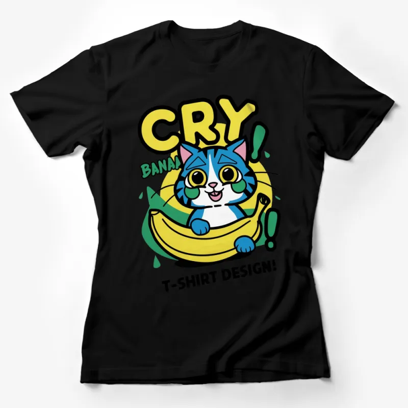 Banana Cry Cat T-Shirt, Funny Cartoon Cat in Banana, Cute Kawaii Cat Tee, Colorful Cat Lover Gift Female T-Shirt