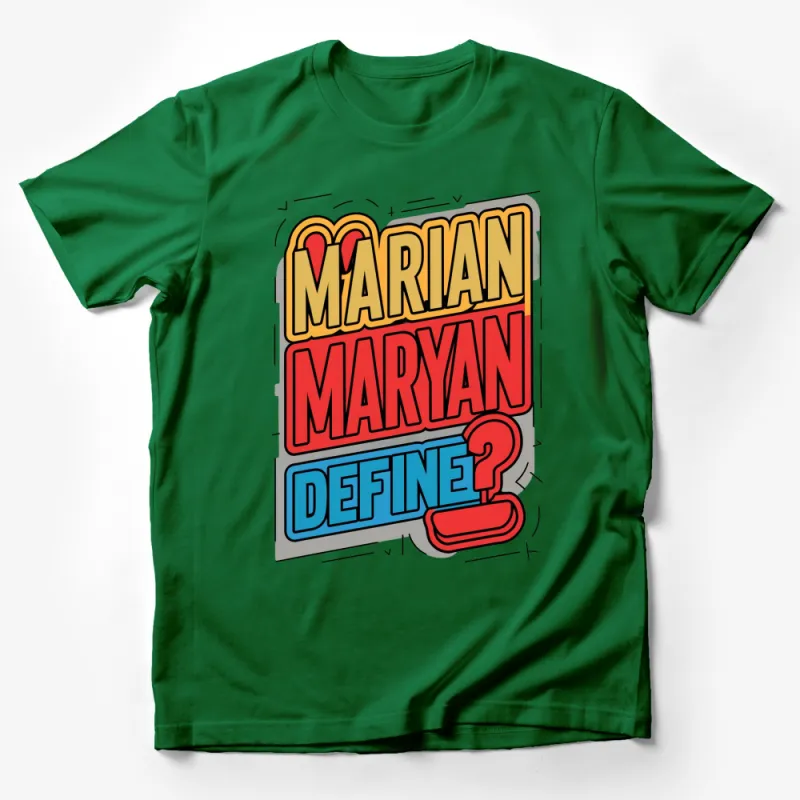 Marian Maryan Define Question Mark T-Shirt, Bold Colorful Graphic Tee, Unique Statement Shirt Male T-Shirt