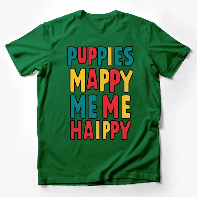 Colorful Puppies Make Me Happy T-Shirt, Cute Dog Lover Tee, Bright Text Design Unisex Shirt Male T-Shirt