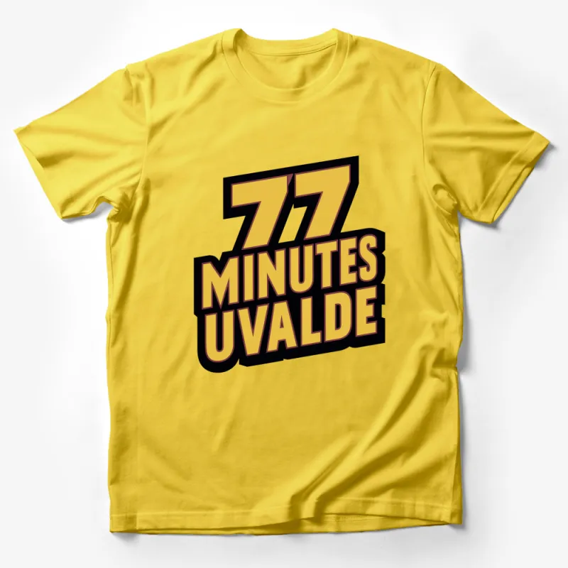 Uvalde 77 Minutes Bold Graphic T-Shirt, Stylish Modern Typography Tee, Unisex Fashion Statement Top Male T-Shirt