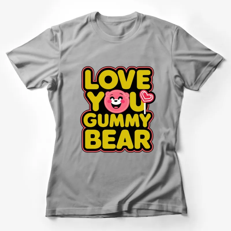 Cute Gummy Bear Love You T-Shirt, Unisex Graphic Tee, Fun Cartoon Style Shirt for All Ages Female T-Shirt