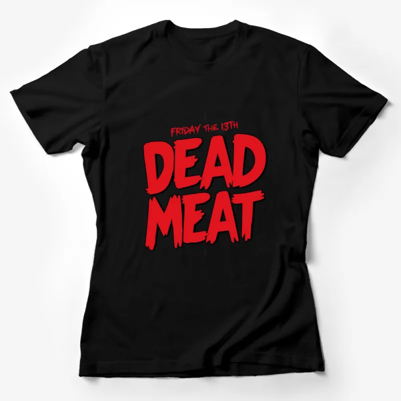 Friday the 13th Dead Meat T-Shirt, Bold Red Graphic Tee, Horror Movie Fan Apparel, Unisex T-Shirt Design Female T-Shirt