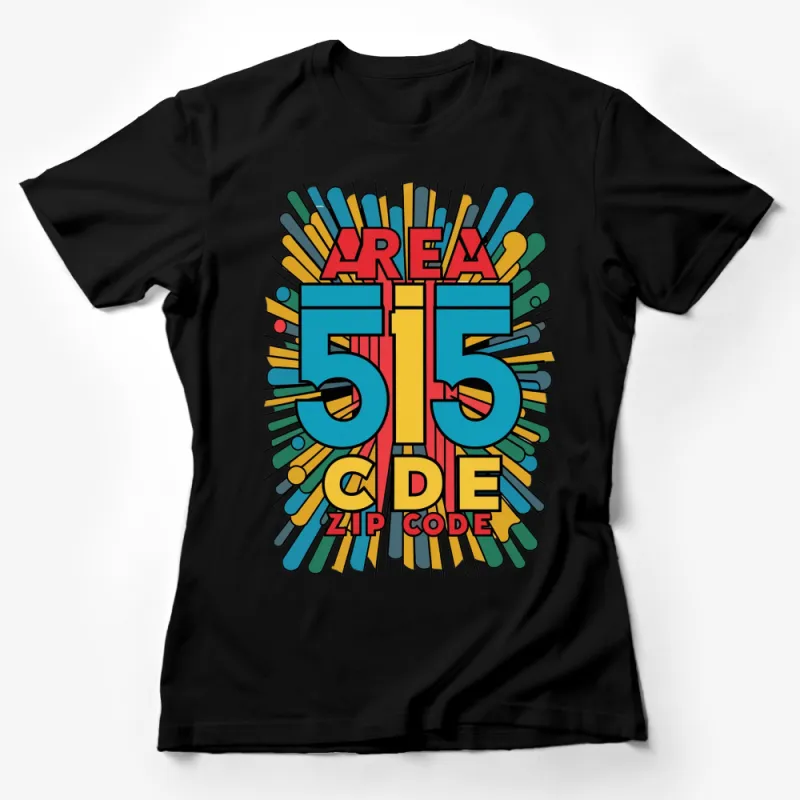 Area 515 Zip Code Retro Pop Art Style T-Shirt, Colorful Graphic Tee, Unisex Female T-Shirt