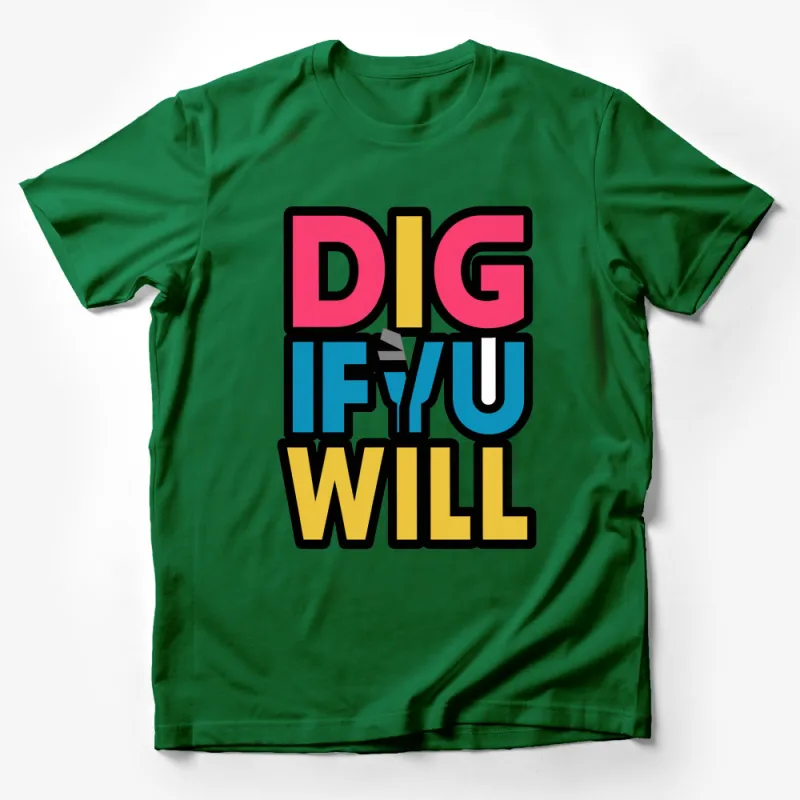 Colorful Retro Style Dig If You Will Text Graphic T-Shirt, Unisex Pop Art Tee, Casual Streetwear Male T-Shirt