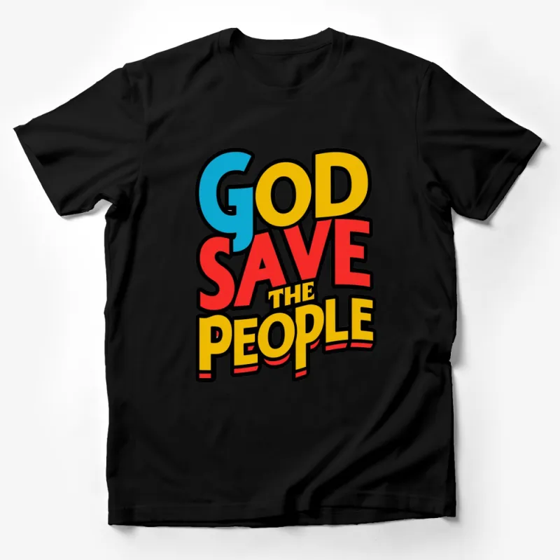 Bold Graphic T-Shirt God Save The People Text in Primary Colors Unisex Tee Male T-Shirt