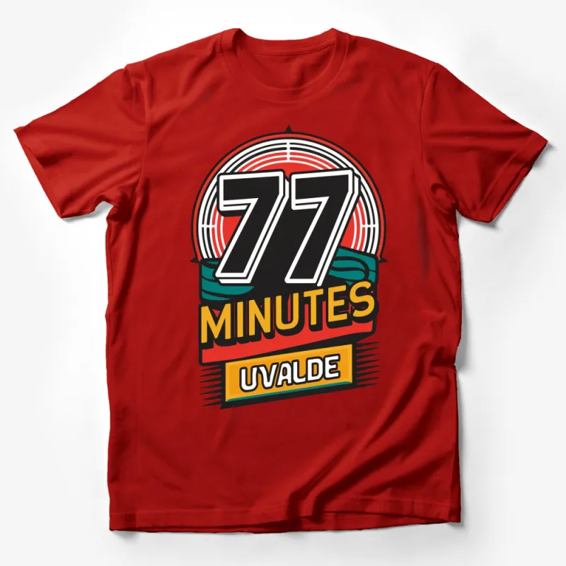 Retro Style '77 Minutes Uvalde' Graphic T-Shirt, Bold Colorful Vintage Inspired Tee, Unisex Fashion Top Male T-Shirt