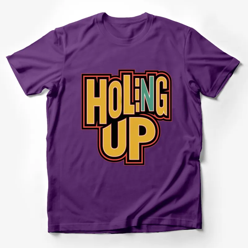 Holding Up Bold Retro Text Graphic T-Shirt, Vintage Inspired Statement Tee, Unisex Casual Fashion Male T-Shirt