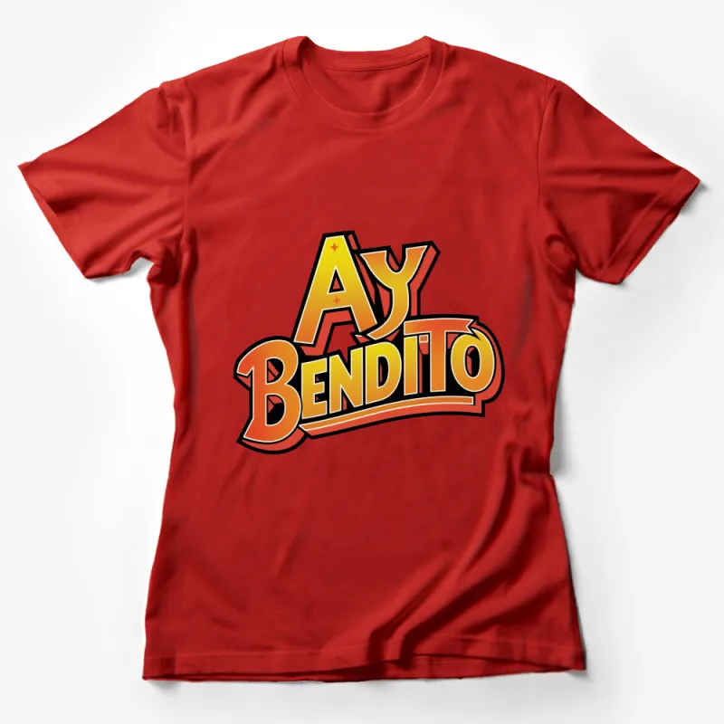 Ay Bendito Text Latin Pop Art Style T-Shirt, Bright Colorful Casual Top, Unique Graphic Tee, Gift for Him or Her Female T-Shirt