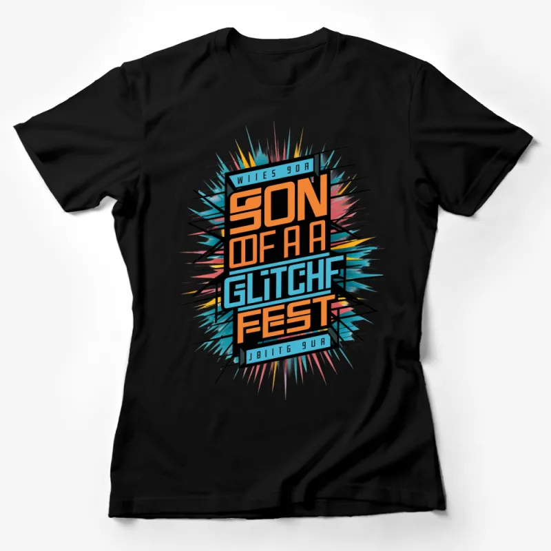 Son of a Glitch Fest Graphic T-Shirt, Colorful Retro Glitch Art Tee, Unisex Digital Design Top Female T-Shirt