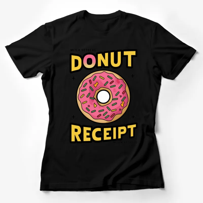 Mitch Hedberg Donut Receipt Quote T-Shirt, Pink Graphic Tee, Comedy Fan Gift, Unisex Top Female T-Shirt